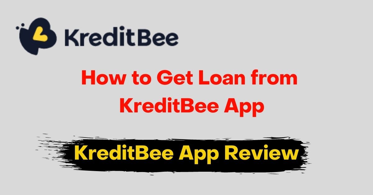 How to Get loan From Kreditbee App