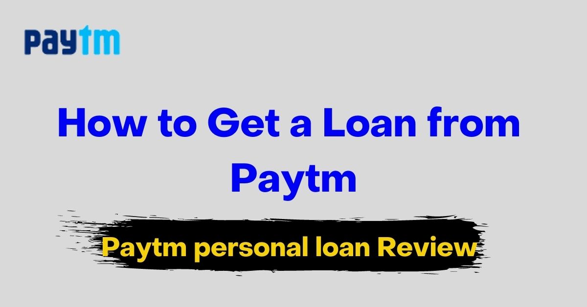 How to get Personal Loan From Paytm