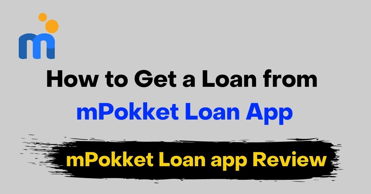 How to get Personal loan mPokket App